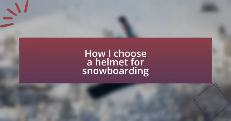 How I choose a helmet for snowboarding