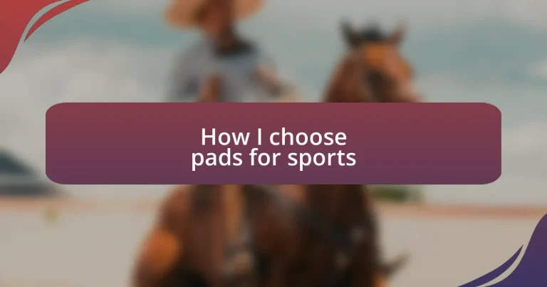 How I choose pads for sports