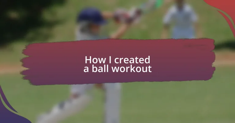 How I created a ball workout