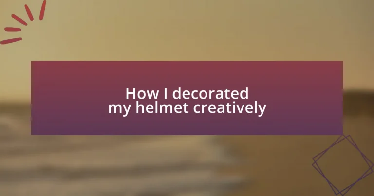 How I decorated my helmet creatively