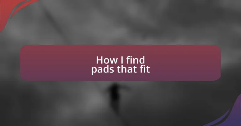 How I find pads that fit