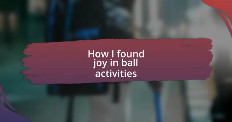 How I found joy in ball activities