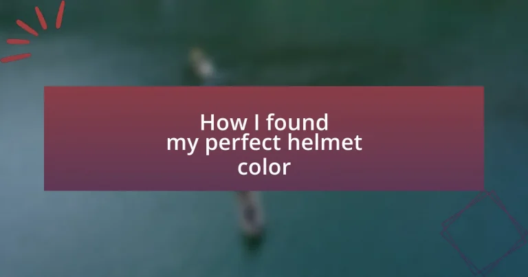 How I found my perfect helmet color