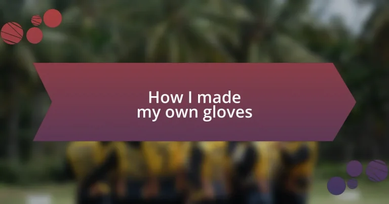 How I made my own gloves