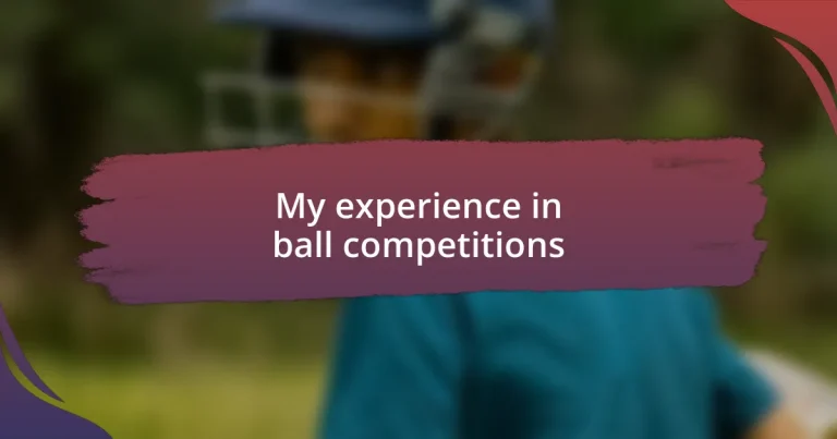 My experience in ball competitions