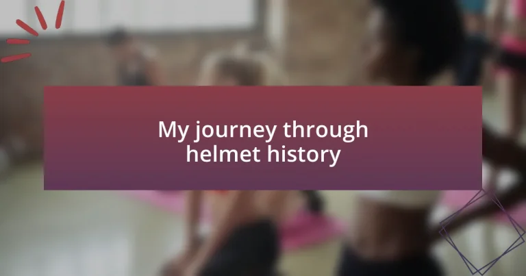 My journey through helmet history