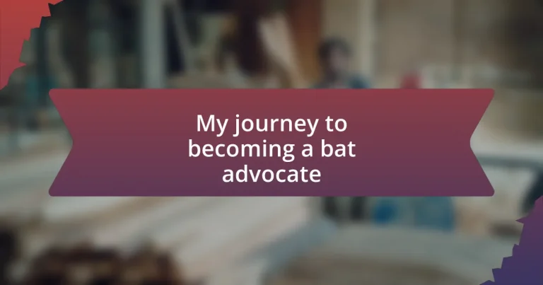 My journey to becoming a bat advocate