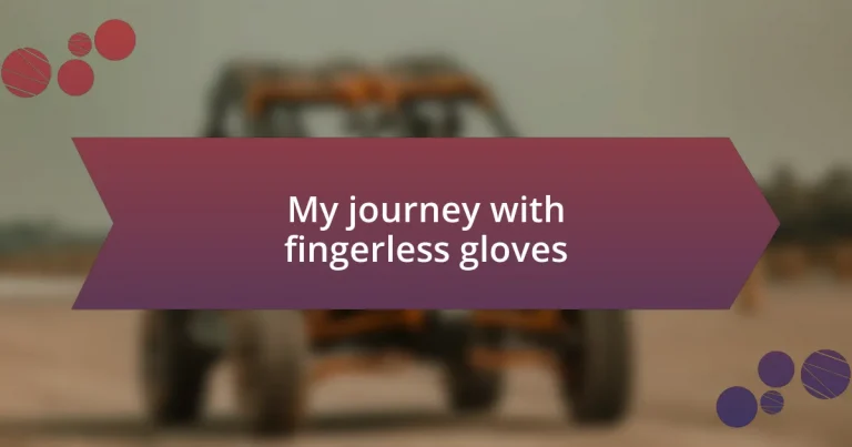 My journey with fingerless gloves