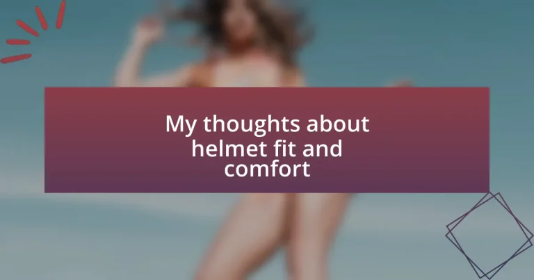 My thoughts about helmet fit and comfort