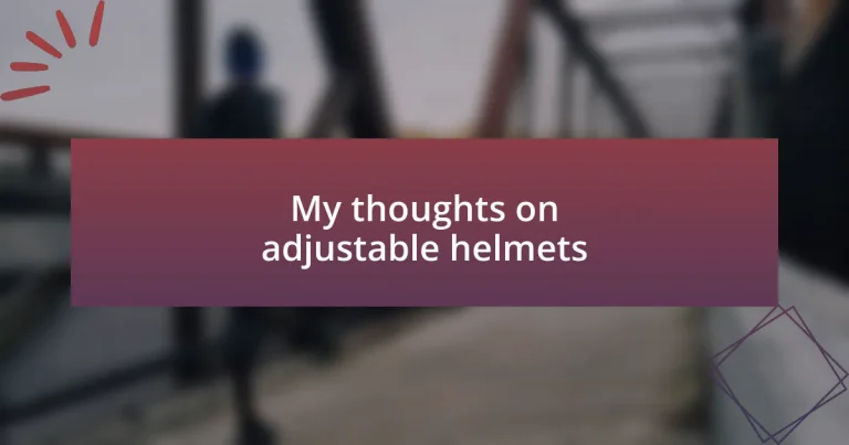 My thoughts on adjustable helmets