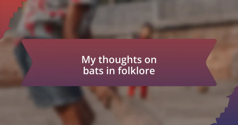 My thoughts on bats in folklore