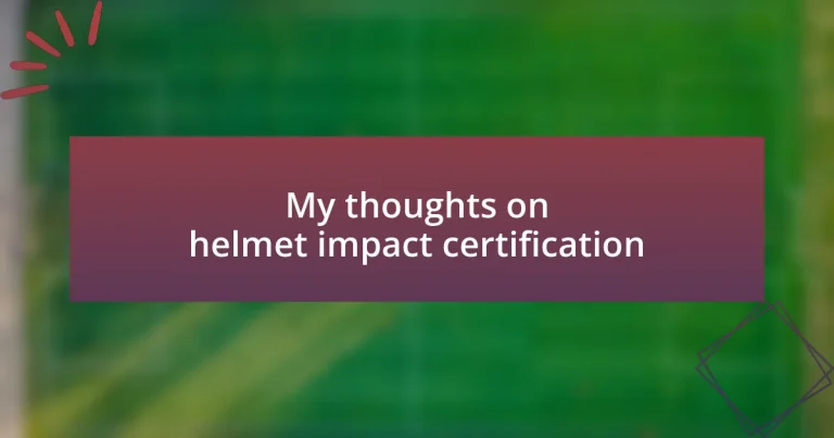 My thoughts on helmet impact certification