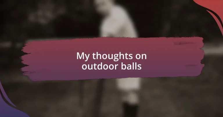 My thoughts on outdoor balls