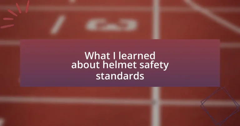 What I learned about helmet safety standards