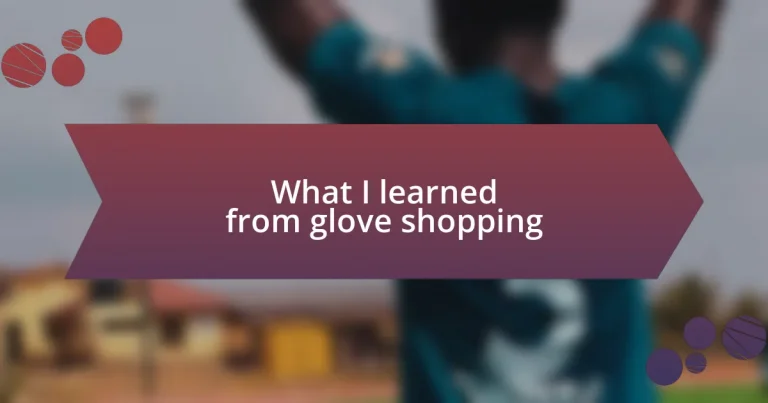 What I learned from glove shopping