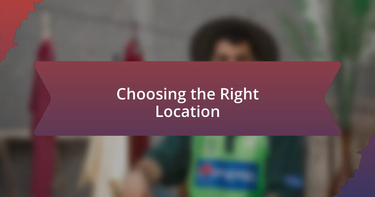 Choosing the Right Location