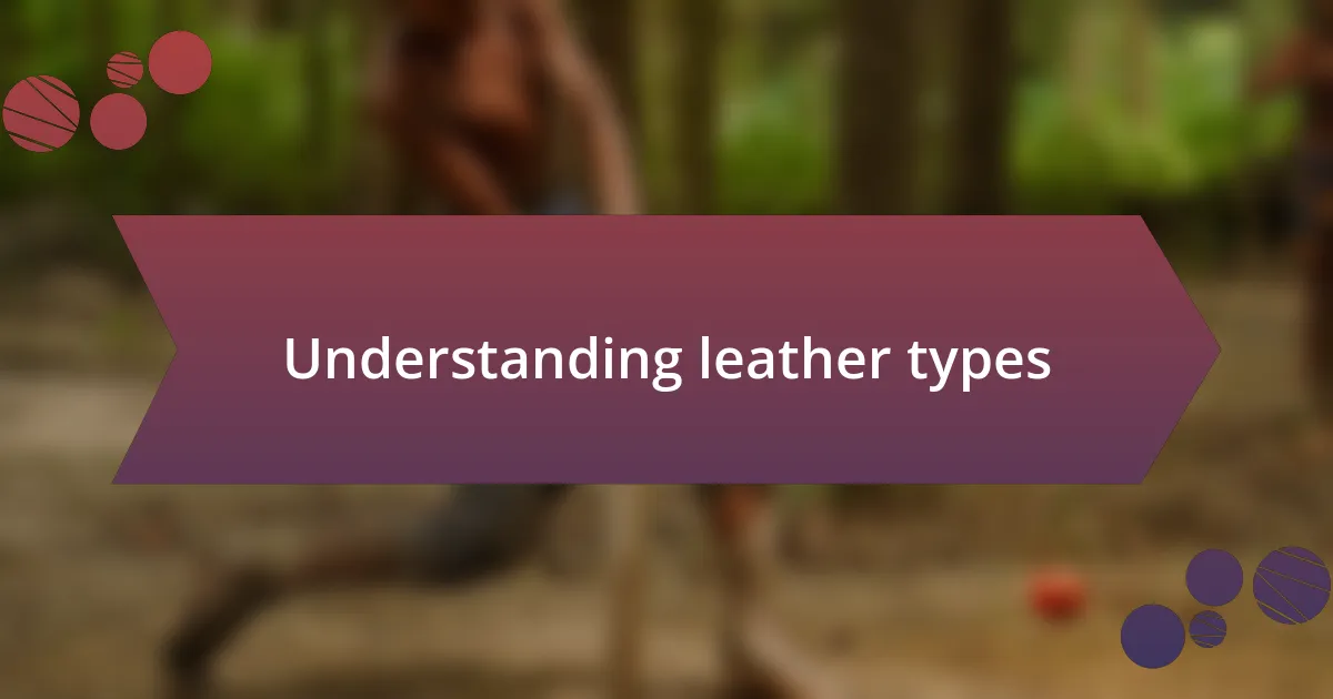 Understanding leather types