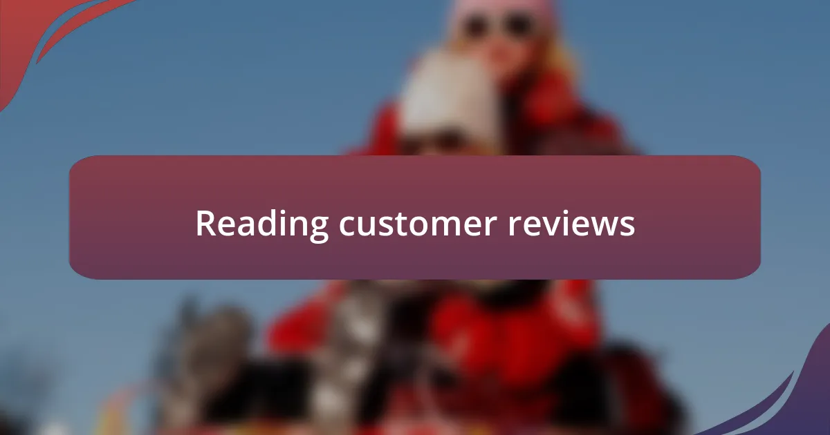 Reading customer reviews