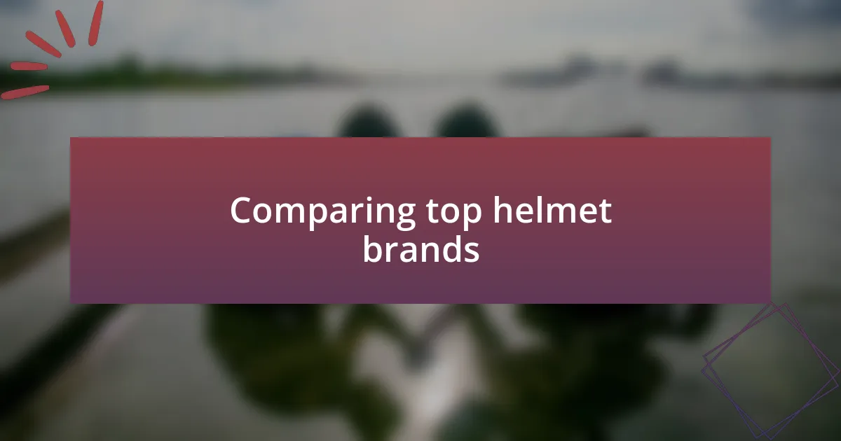 Comparing top helmet brands