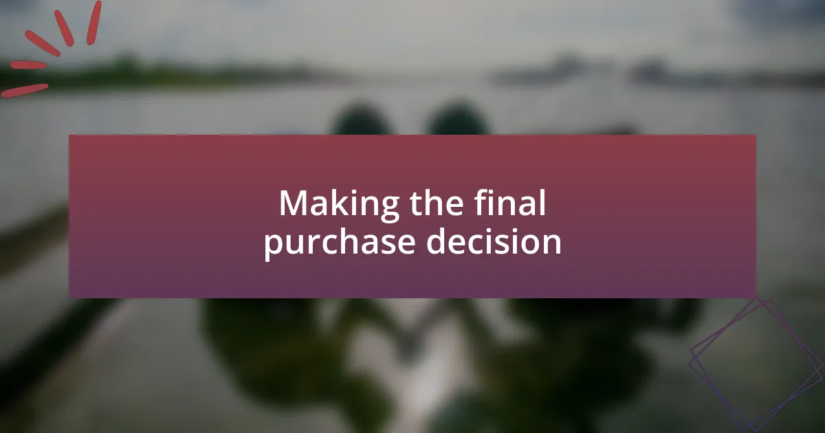 Making the final purchase decision