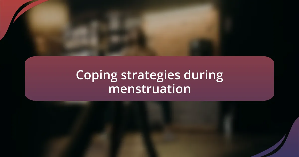 Coping strategies during menstruation