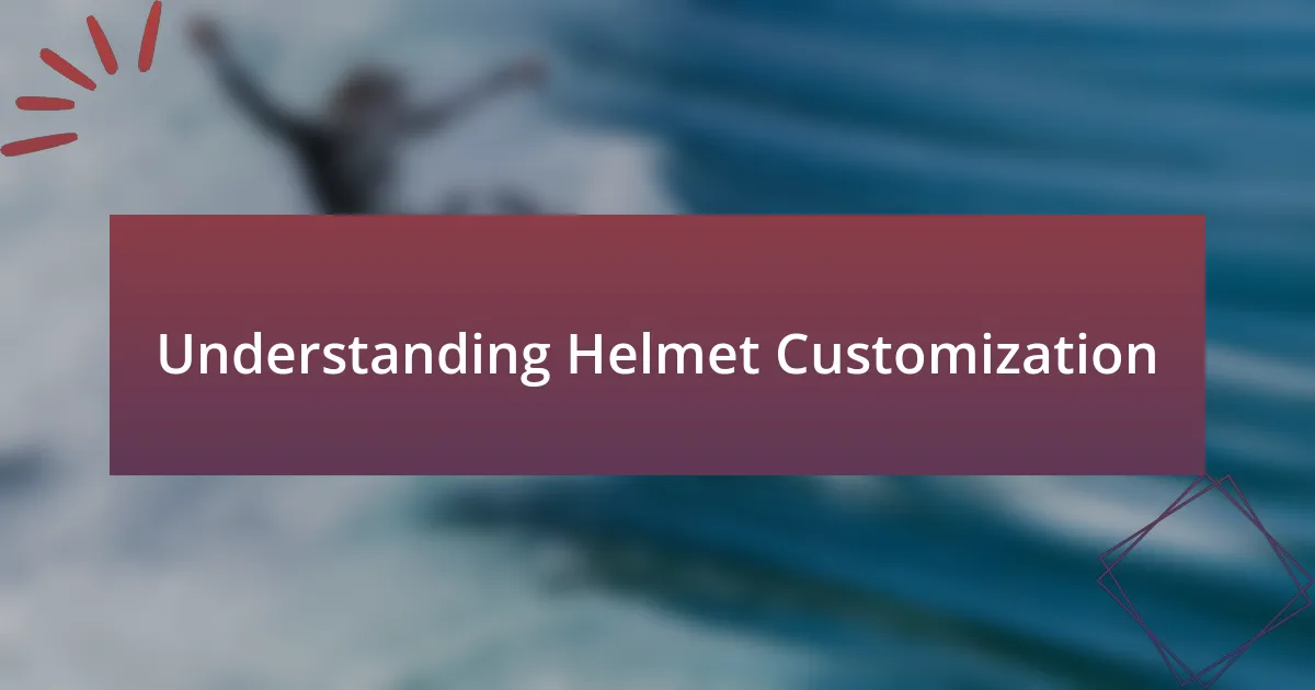 Understanding Helmet Customization