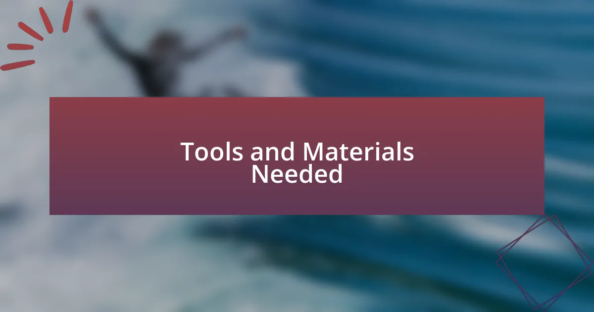 Tools and Materials Needed