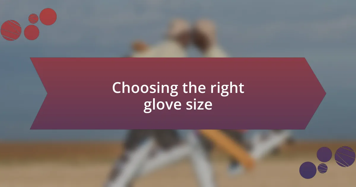 Choosing the right glove size