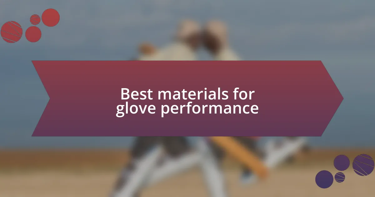 Best materials for glove performance