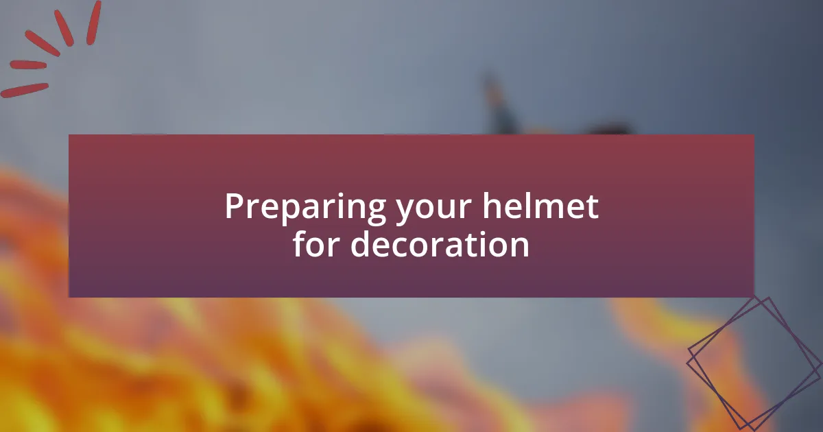 Preparing your helmet for decoration