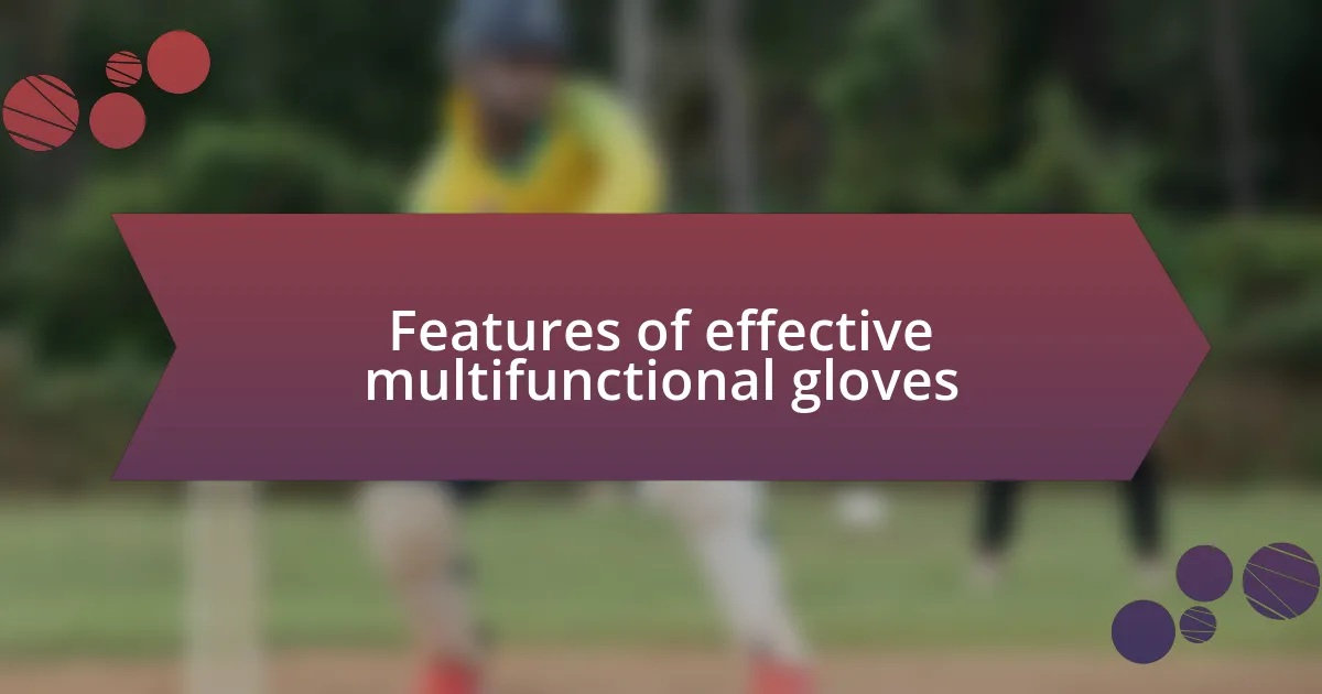 Features of effective multifunctional gloves