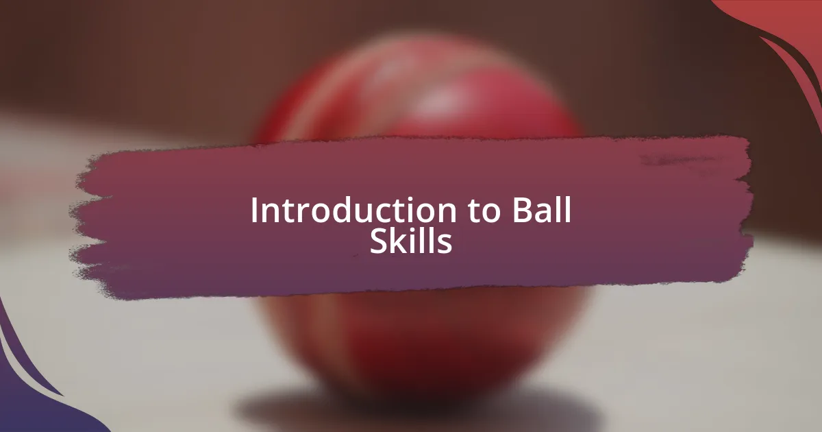 Introduction to Ball Skills