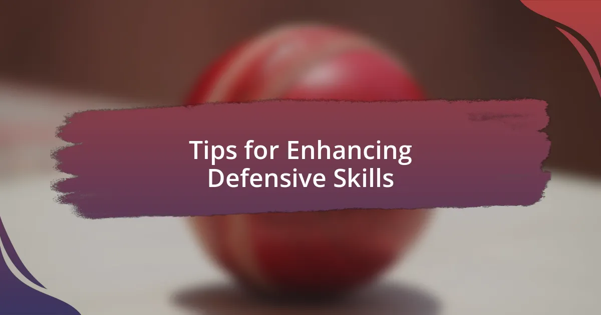 Tips for Enhancing Defensive Skills