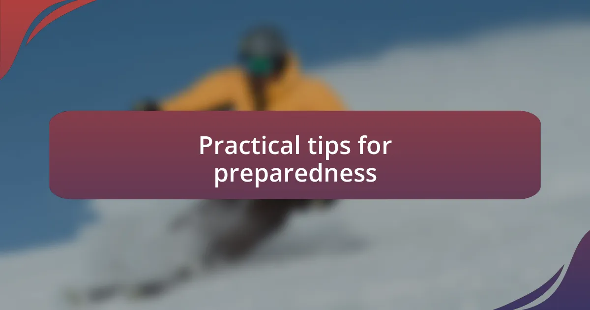 Practical tips for preparedness
