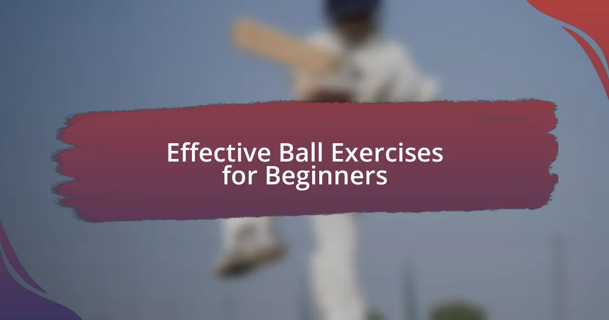 Effective Ball Exercises for Beginners