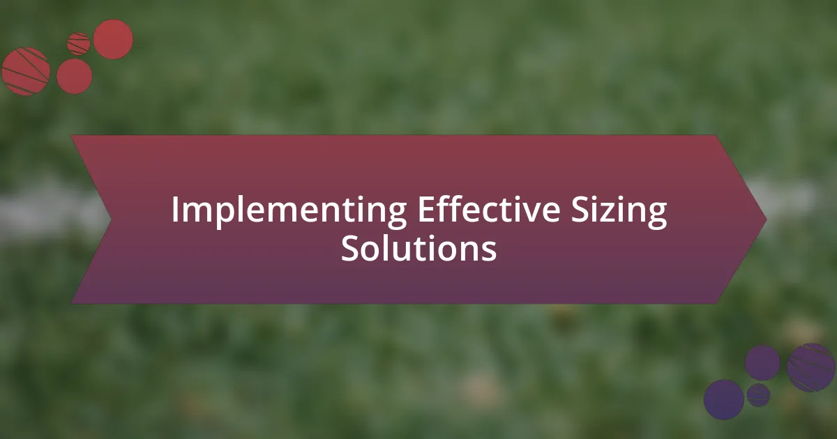 Implementing Effective Sizing Solutions