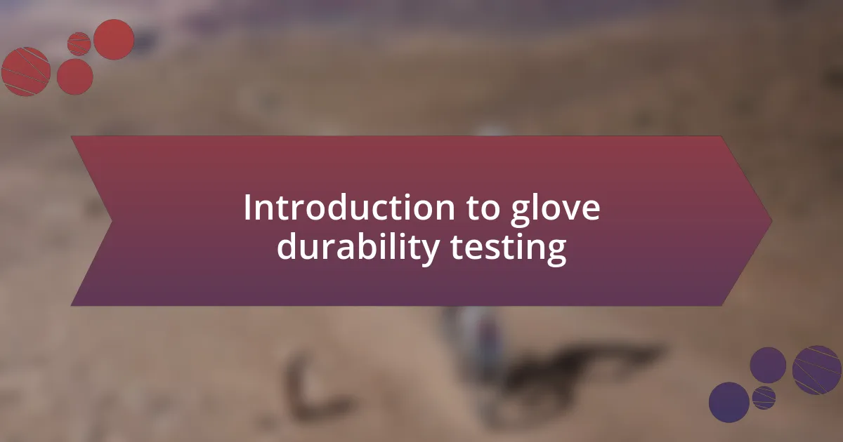 Introduction to glove durability testing