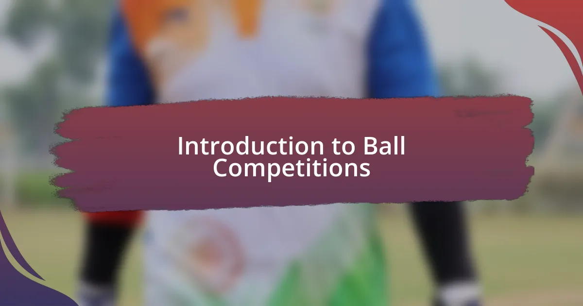 Introduction to Ball Competitions