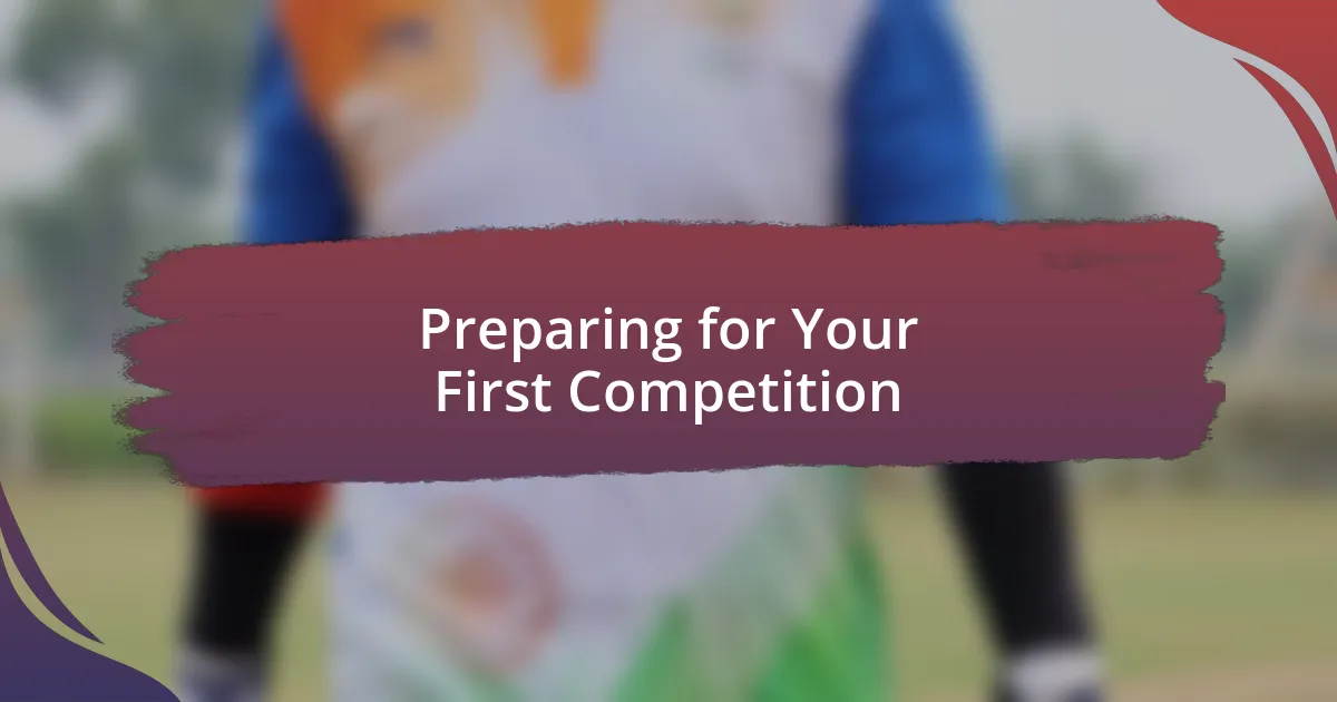 Preparing for Your First Competition