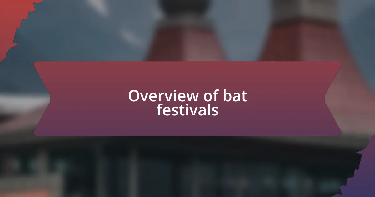 Overview of bat festivals