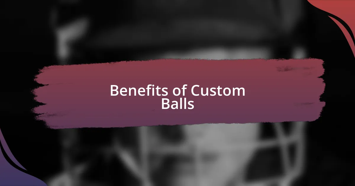 Benefits of Custom Balls