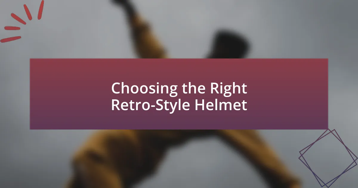 Choosing the Right Retro-Style Helmet