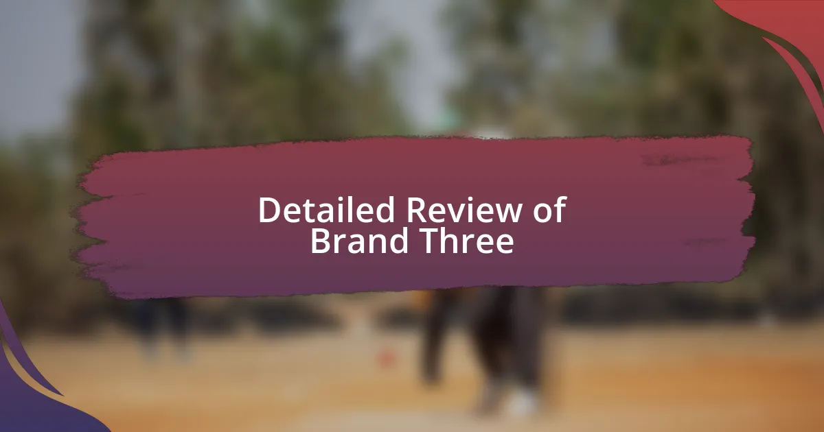 Detailed Review of Brand Three