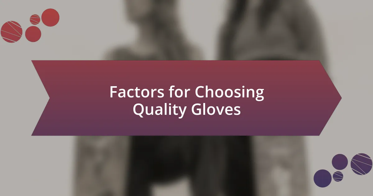 Factors for Choosing Quality Gloves