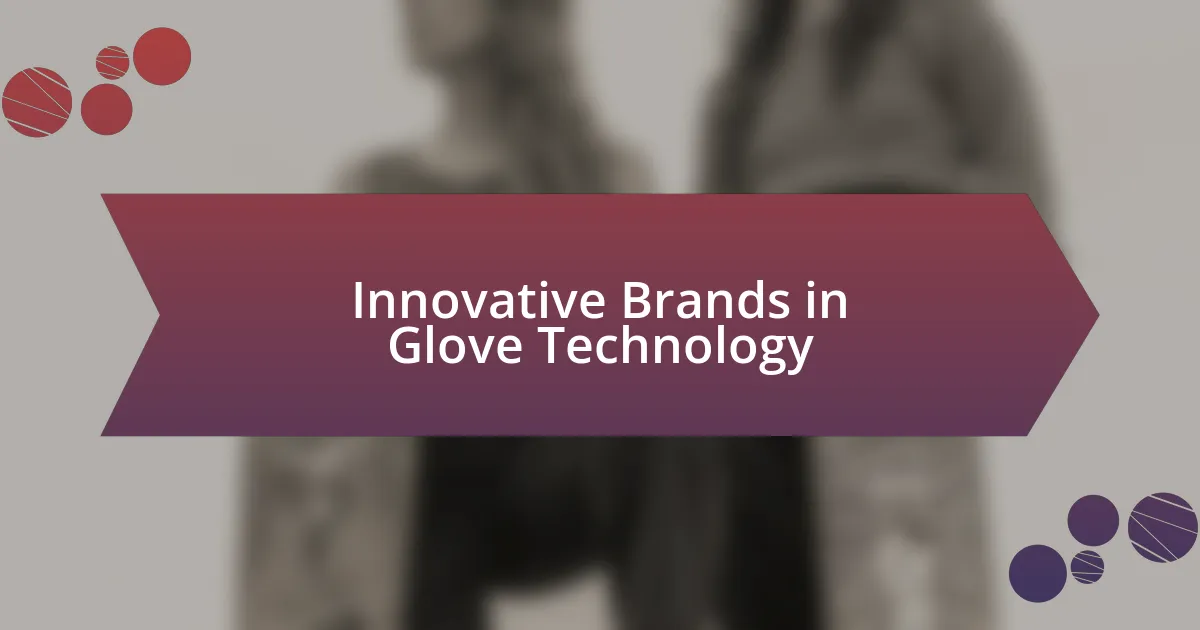 Innovative Brands in Glove Technology