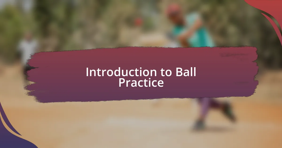 Introduction to Ball Practice