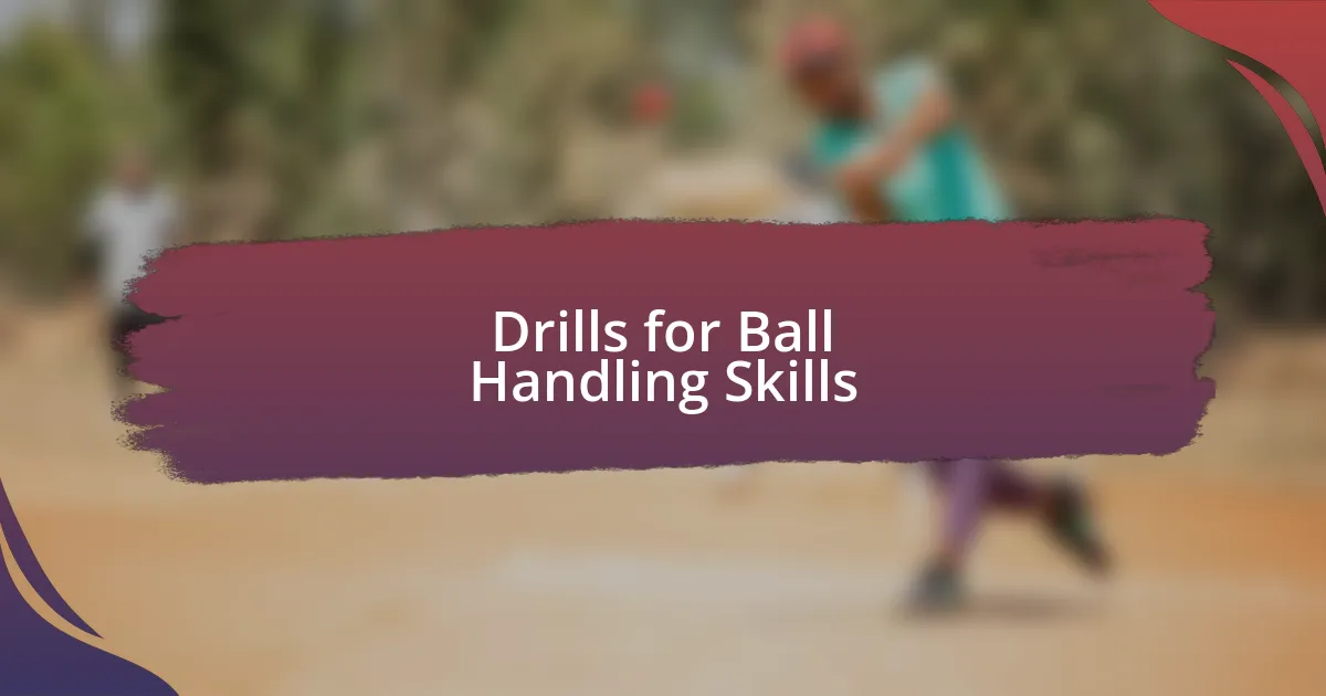 Drills for Ball Handling Skills