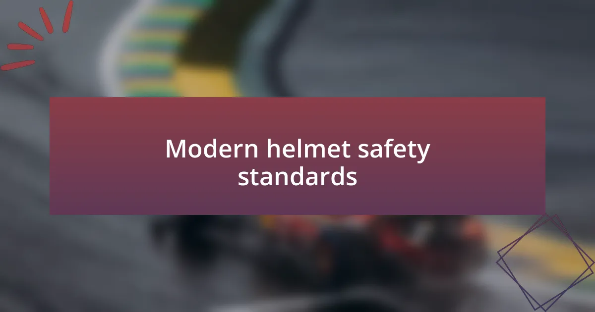 Modern helmet safety standards