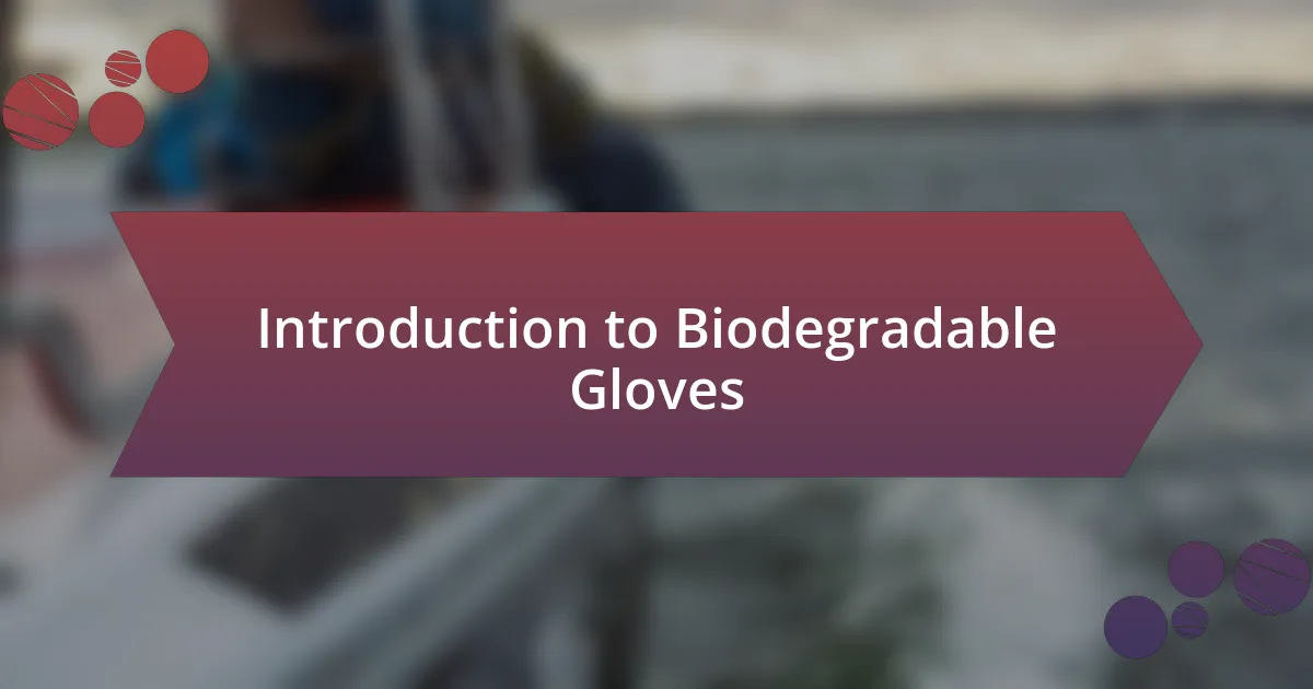 Introduction to Biodegradable Gloves