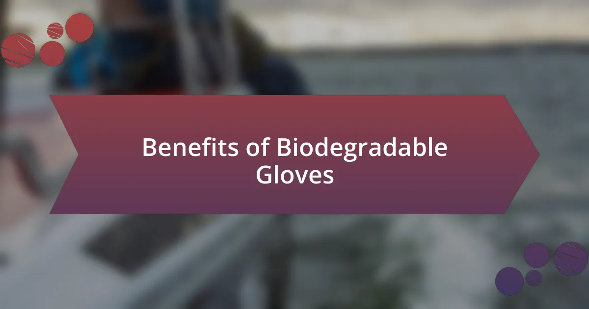 Benefits of Biodegradable Gloves